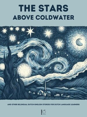 cover image of The Stars Above Coldwater and Other Bilingual Dutch-English Stories for Dutch Language Learners
